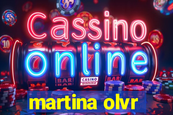 martina olvr